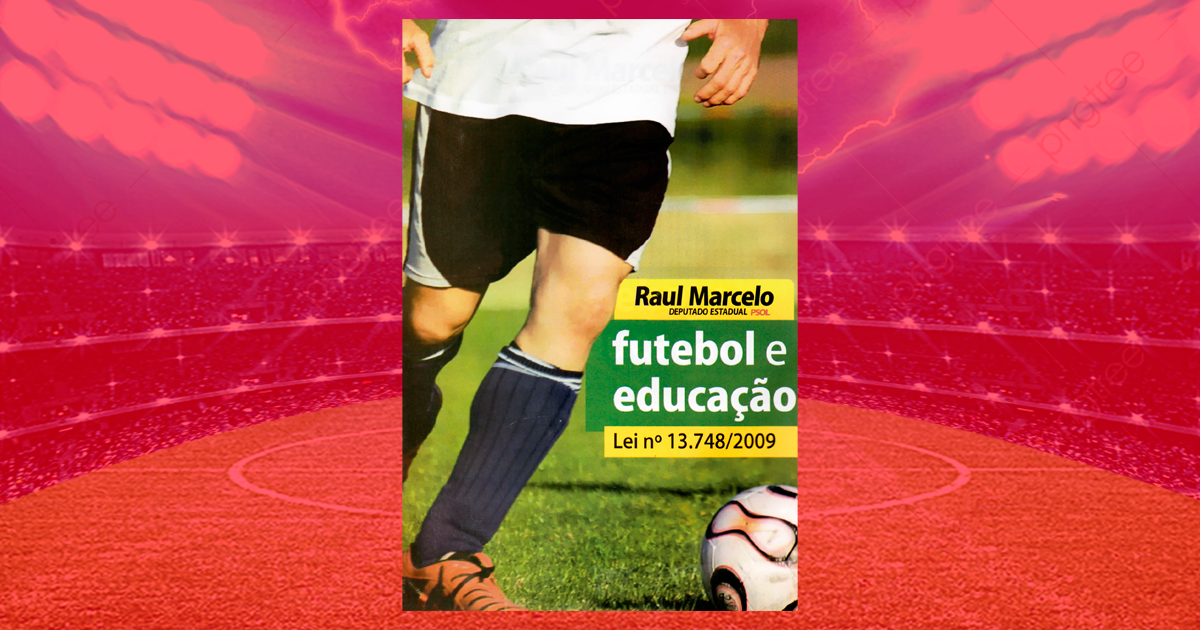 Cartilha – Futebol e Educação (Lei nº 13.748/2009)